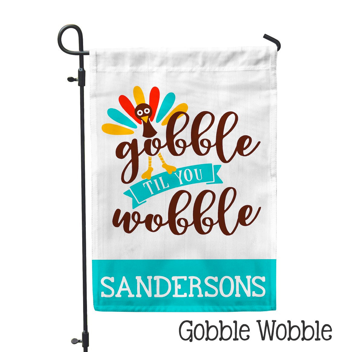 Personalized Garden Flag - Gobble Wobble Home Flag - 12" x 18" - Second East